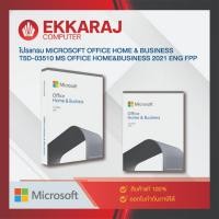 ราคา ekkaraj โปรแกรม microsoft office home & business t5d-03510 ms office home&business 2021 eng fpp / rrm317 / ekc (12281556)