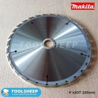 ราคา Toolsheep ใบเลื่อยวงเดือน MAKITA ขนาด 9 นิ้ว ฟันคาร์ไบด์ สำหรับตัดไม้ 9นิ้ว x 30T 235 mm (12462295)