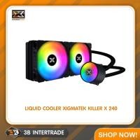 ราคา THREE B INTERTRADE LIQUID COOLER XIGMATEK Liquid Killer X 240 (ระบบน้ำปิด 2 ตอน) 07762, 07763 normal (12572483)
