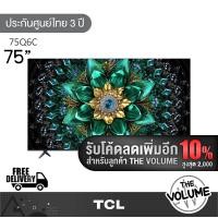 TCL C6K 4K Premium QD-MiniLED Google TV ทีวี ขนาด 75 นิ้ว รุ่น 75Q6C