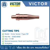 ราคา VICTOR นมหนูหัวตัดแก๊ส AC (Cutting Tip for Acetylen) Series 1 Type 101 (Acetylene gas) (สามารถออกใบกำกับภาษีได้) 1-1-101 (12735486)