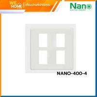 ราคา NANO แผงหน้ากาก ขอบเหลี่ยม NANO-400 สีขาว 1-6 ช่อง 4 ช่อง NANO-400-4 (10795668)