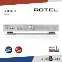 ราคา ROTEL A-11 MKII STEREO INTEGRATED AMPLIFIER / ROTEL A-11 MKII / รับประกัน 1 ปี โดย ZONIC VISSION / AUDIOMATE A11 MKII Silver (12397213)