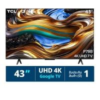 ราคา TCL 4K UHD Google TV ทีวี ขนาด 43 นิ้ว รุ่น 43P79B