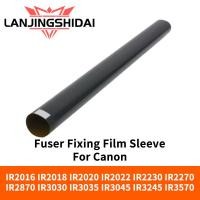 ราคา ฟิล์มฟิวเซอร์ สําหรับ Canon IR2016 IR2018 IR2020 IR2022 IR2230 IR2270 IR2870 IR3030 IR3035 IR3045 IR3245 IR3570 IR4570 1 ชิ้น (24218301082)
