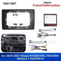 ราคา ใหม่ล่าสุด 10 นิ้วสําหรับ 2010 2021 Nissan NV400 Opel Movano Renault Master III Android มัลติมีเดีย GPS MP4 รถวิทยุ Fascia สเตอริโอกรอบ (50051022000)