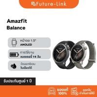 ราคา Amazfit Balance สมาร์ทวอทช์ รุ่นใหม่ หน้าจอ AMOLED 1 5 วัดองค์ประกอบร่างกาย GPS 6 ระบบ กันน้ำ 5ATM (42572594923)