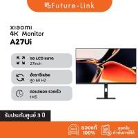ราคา NEW Xiaomi 4K Monitor A27Ui จอมอนิเตอร์27นิ้ว UHD 3840 x 2160 แบบปรับได้อเนกประสงค์ (40355615578)