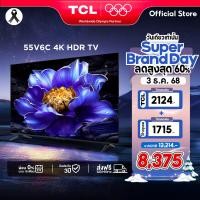 ราคา NEW 2025 TCL TV รุ่น V6C ขนาด 55 นิ้ว 4K UHD Google TV รุ่น 55V6C HVA Panel ระบบปฏิบัติการ Google (25025138544)
