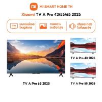 ราคา ประกันศูนย์ไทย Xiaomi TV A Pro 43 55 65 2025 4K UHD Google สมาร์ททีวี ไร้ขอบ ดิจิตอลทีวี Google Netflix Youtube Dolby (26126073140)