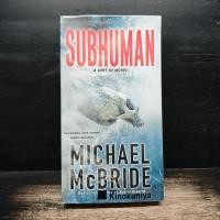 ราคา Subhuman A Unit 51 Novel Michael McBride 1165415 (46807162860)