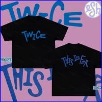 ราคา เสื้อยืด TWICE สำหรับคอนเสิร์ตทัวร์โลกปี 2025 เสื้อแขนสั้น (53208386877)