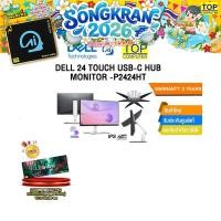ราคา DELL 24 TOUCH USB C HUB MONITOR P2424HT ประกัน 3Y (19993037944)