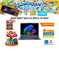 ราคา ACER SWIFT GO14 AI SFG14 75 50XV Ultra 5 226V ประกัน 3 Years (40528805358)