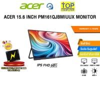 ราคา ACER 15 6 INCH PM161Q Jbmiuux MONITOR IPS FHD 60Hz ประกัน 3 Years (25693416426)