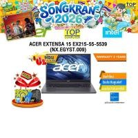ราคา ผ่อน0 10ด ACER EXTENSA 15 EX215 55 5539 NX EGYST 009 ประกัน 2 Years (22247762218)