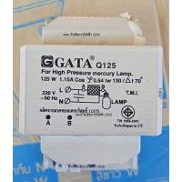 ราคา บัลลาต เมทัล แสงจันทร์ 125W GATA หลอดไฟแสงจันทร์ Mercury Vapor Lamp ยี่ห้อ GATA กำลังไฟ 125 วัตต์ ซึ่งเป็นหลอดไฟประ (57062146327)