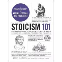 ราคา Chulabook|c321|หนังสือ|STOICISM 101: FROM MARCUS AURELIUS AND EPICTETUS TO THE LAW OF REASON AND AMOR FATI, AN (1732126691942237993)