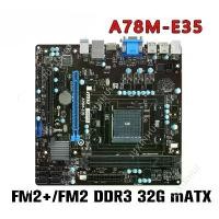 ราคา เมนบอร์ด AMD, ใหม่สำหรับ MSI A78M-E35 A78M-E45, FM2+/FM2, A78, DDR3, 32GB, HDMI, SATA 6Gb/s, USB 3.0, Micro ATX, เหมาะสำหรับเมนบอร์ด AMD (1731932774174655559)