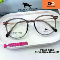 ราคา แว่นตา ผู้หญิง เบาใส TITANIUM POLO 6005 98015 8036 พร้อมเลนส์สั่งตัด แว่นสายตา สั้น ยาว แว่นกรองแสง บลูบล็อก ออโต้ (1733721158363415957)