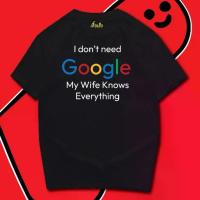 ราคา ฉันไม่ต้อง Google ภรรยาของฉันรู้ว่าทุกอย่างผ้าฝ้าย 100% เสื้อยืดสตรีทท็อปส์ ไม่จํากัดเพศ เสื้อยืดไม่ต้องรีด (1734354317661340863)