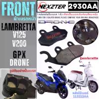 ราคา 2930AA NEXZTER ผ้าเบรคหน้า LAMBRETTA V125,V200 / GPX Drone เบรค ผ้าเบรค ผ้าเบรก เบรก ปั๊มเบรก ปั๊มเบรค โดรน ผ้าเบรคแลม แลม แลมเบตต้า แลมเบียดต้า ผ้าเบรคโดรน (1729621561223317776)