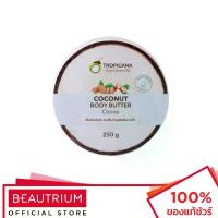 ราคา TROPICANA Coconut Body Butter (Non-Paraben) Ozone ผลิตภัณฑ์บำรุงผิวกาย 250g เซต เครื่องสําอาง (1734287183897855278)