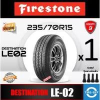 ราคา ยางรถยนต์Firestone 235/70R15 Destination Le-02 New Tires, Manufactured in 2024, Price Per Tire, with Factory Warranty. Free Tire Valve Caps, Tire Rim 15, Size 235 70R15 Le02, Quantity 1 Piece. (173461