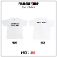 ราคา [Tiktok】 เสื้อยืดสกรีน No Money No Happy (1734554966044869760)