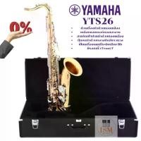 ราคา Yamaha เทเนอร์ แซกโซโฟน Tenor Saxophone รุ่น YTS26 (1729746388133055279)
