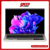 ราคา ACER SWIFT GO 14 OLED SFG14 71 5642 NOTEBOOK โน้ตบุ๊ค 14 Intel Core i5 13500H By Speed Gaming (20612610326)