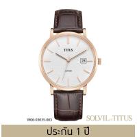 ราคา Solvil et Titus โซวิล เอ ติตัส นาฬิกาผู้ชาย Classicist 3 เข็ม วันที่ ระบบควอตซ์ สายหนังสี ขนาดตัวเรือน 40 มม W06 03035 (20603901037)