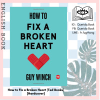 ราคา Querida หนังสือภาษาอังกฤษ How to Fix a Broken Heart Ted Books Hardcover by Dr Guy Winch (8623814780)