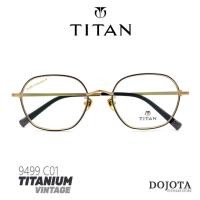ราคา กรอบแว่นตาไทเทเนี่ยม วินเทจ TITAN รุ่น 9499 C01 Vintage Series ทรงหกเหลี่ยม Hex น้ำหนักเบา (20444962617)