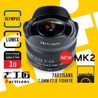 ราคา 7Artisans Fisheye 7 5mm f2 8 MK2 สำหรับกล้อง Mirrorless FUJI OLYMPUS SONY PANASONIC CANON ไวด์ MK II Mark2 Mark 2 เลนส์มือหมุน Wide กว้าง ฟูจิ เมาท์ M43 m43 Lumix EOSM EOS M Mount 7 5 8 mm f 2 8 (1551