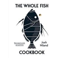 ราคา หนังสือ The Whole Fish Cookbook New Ways to Cook Eat and Think Josh Niland สอนทำอาหาร cook cooking english book (19381832338)
