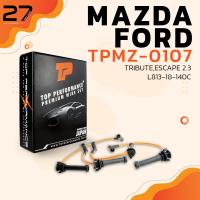 ราคา สายหัวเทียน MAZDA TRIBUTE 2 3 FORD ESCAPE 2 3 L813 18 140C เครื่อง 4F06 TOP PERFORMANCE MADE IN JAPAN TPMZ 0107 สายคอยล์ มาสด้า ทรีบิ้ว ฟอร์ด เอสเคป (7251474003)