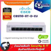 ราคา Cisco CBS110 8T D EU Gigabit Switching Hub 8 Port By Vnix Group (19976708060)