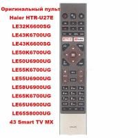 ราคา ใหม่ Original รีโมทคอนลสำหรับ Haier LCD Smart HTR U27E LE55K6600UG E32K6600SG LE43K 6700UG รีโมทคอนล CONTROLLER (17187049242)