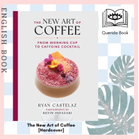 ราคา Querida หนังสือ The New Art of Coffee From Morning Cup to Caffiene Cocktail Hardcover by Ryan Castelaz Kevin Miyazaki กาแฟ (18896964460)