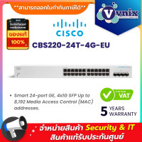 ราคา Cisco CBS220 24T 4G EU Smart Gigabit Switching Hub 24 Port 4x1G SFP Rackmount 1U By Vnix Group (19979047461)