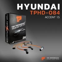 ราคา สายหัวเทียน HYUNDAI ACCENT 1 5 เครื่อง G4EK TOP PERFORMANCE JAPAN TPHD 084 สายคอยล์ ฮุนได แอคเซนต์ (5064334503)