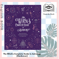 ราคา Querida หนังสือภาษาอังกฤษ The Witchs Complete Guide to Astrology Harness the Heavens and Unlock Your Potential for a Magical Year (21200894845)
