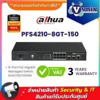 ราคา PFS4210 8GT 150 DH PFS4210 8GT 150 Dahua สวิตซ์ 8 Port PoE Gigabit Managed Switch 8x10 100 1000M By Vnix Group (1392638113)