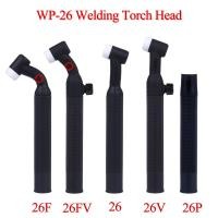 ราคา WP26 WP26F WP26V WP26FV WP26P SR26 SR26F SR26V SR26FV TIG ไฟฉาย Body Air Cooled หัววาล์วแบบยืดหยุ่น250 AMP (9283259818)