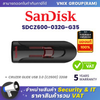ราคา Sandisk SDCZ600 032G G35 cruzer glide usb 3 0 cz600 32gb By Vnix Group (21073481744)