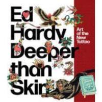 ราคา Positive attracts positive Ed Hardy Deeper than Skin Art of the New Tattoo Paperback (10285566059)
