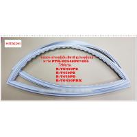 ราคา อะไหล่แท้ ขอบยางตู้เย็นฮิตาชิ PTR VG540PG 005 HITACHI รุ่น R VG450PZ R V450PZ R V450PD R VG450PDX (7772251436)