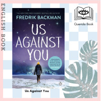 ราคา Us against You From the New York Times bestselling author of a Man Called Ove Anxious People by Fredrik Backman (14758777505)