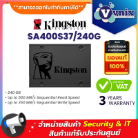 ราคา KINGSTON SA400S37 240G 240 GB SSD เอสเอสดี KINGSTON A400 By Vnix Group (19998006739)